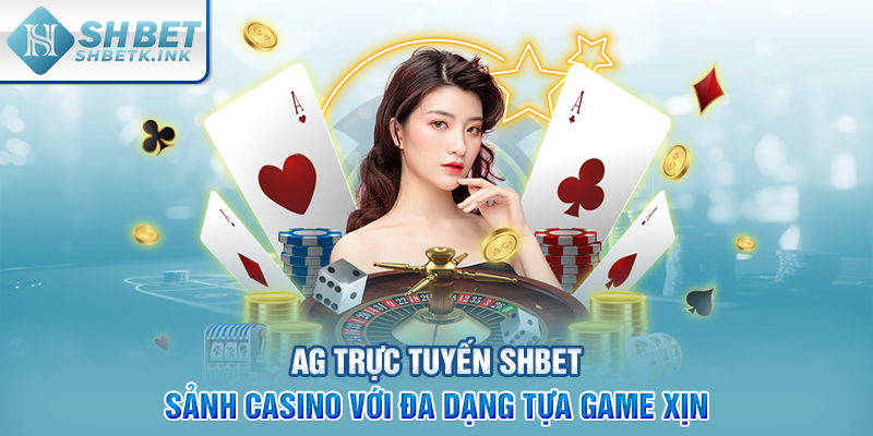 AG trực tuyến