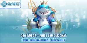 CQ9 bắn cá