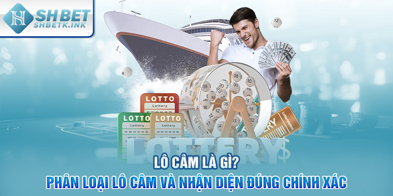 Lô câm là gì